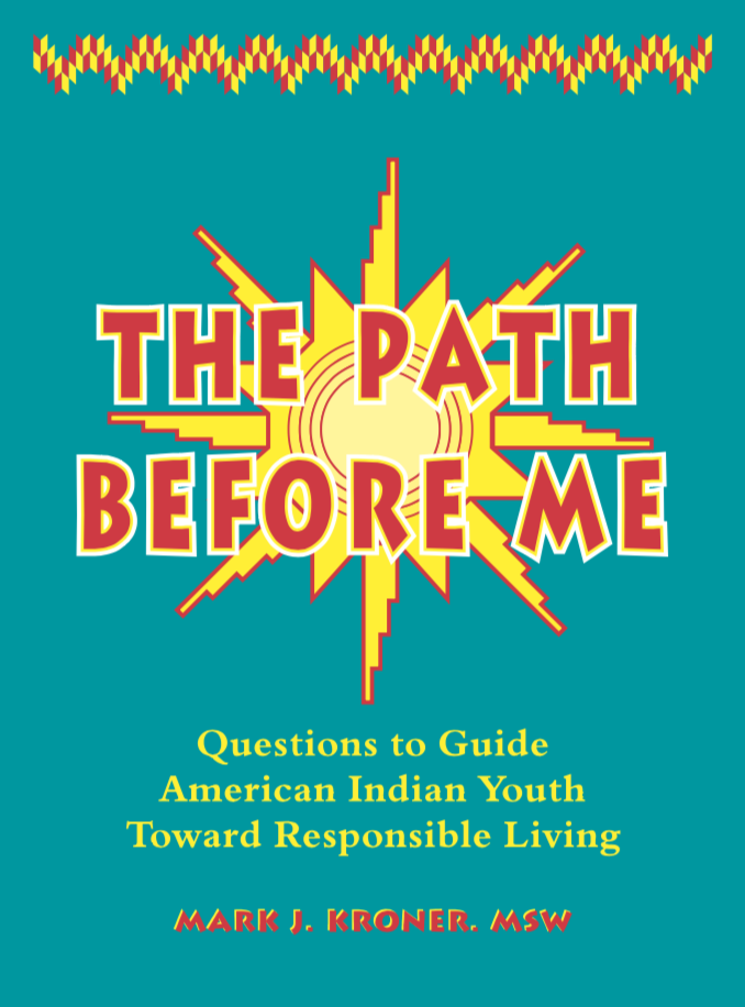 NRCYS The Path Before Me Questions to Guide American Indian Youth